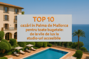 Top 10 cazări în Palma de Mallorca pentru toate bugetele: de la vile de lux la studio-uri accesibile