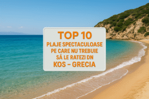 Top 10 Plaje spectaculoase pe care nu trebuie să le ratezi din Kos - Grecia