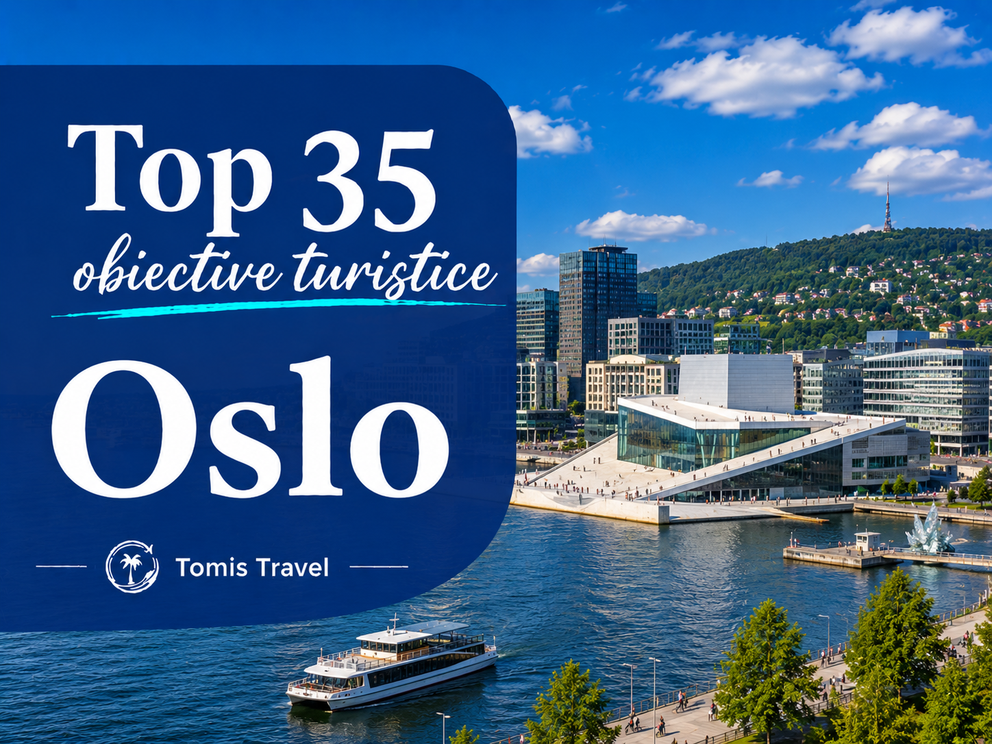 Obiective Turistice Oslo: 35 locuri de vizitat, plaje și atracții de neratat