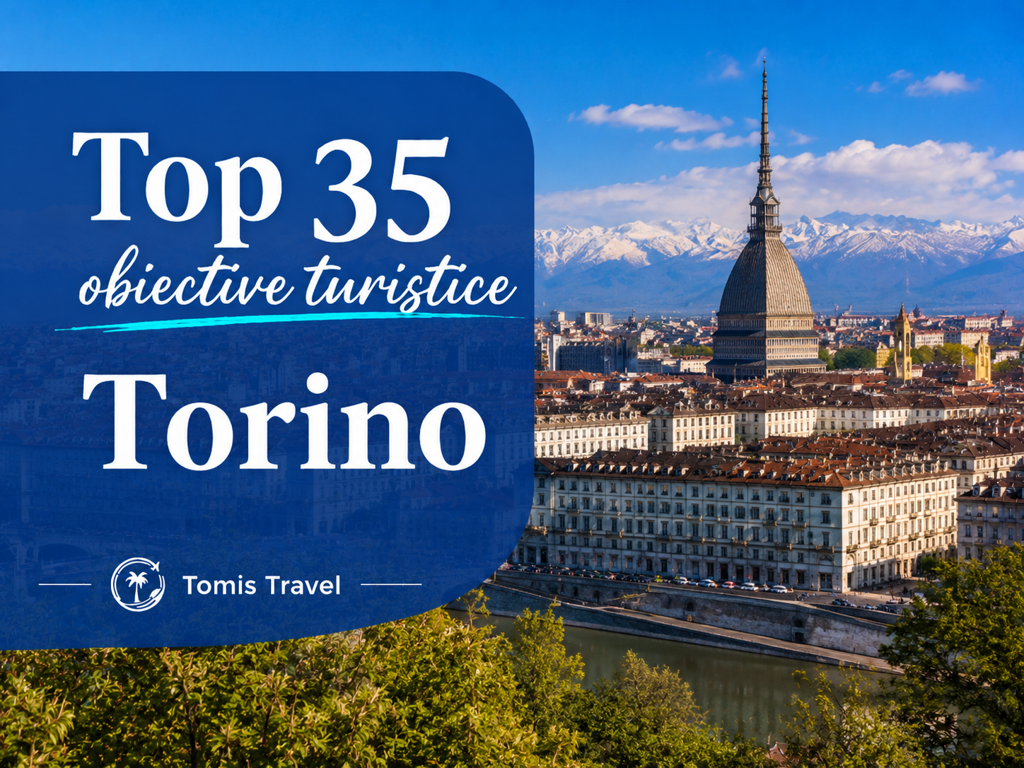 Obiective Turistice Torino: 35 locuri de vizitat, plaje și atracții de neratat