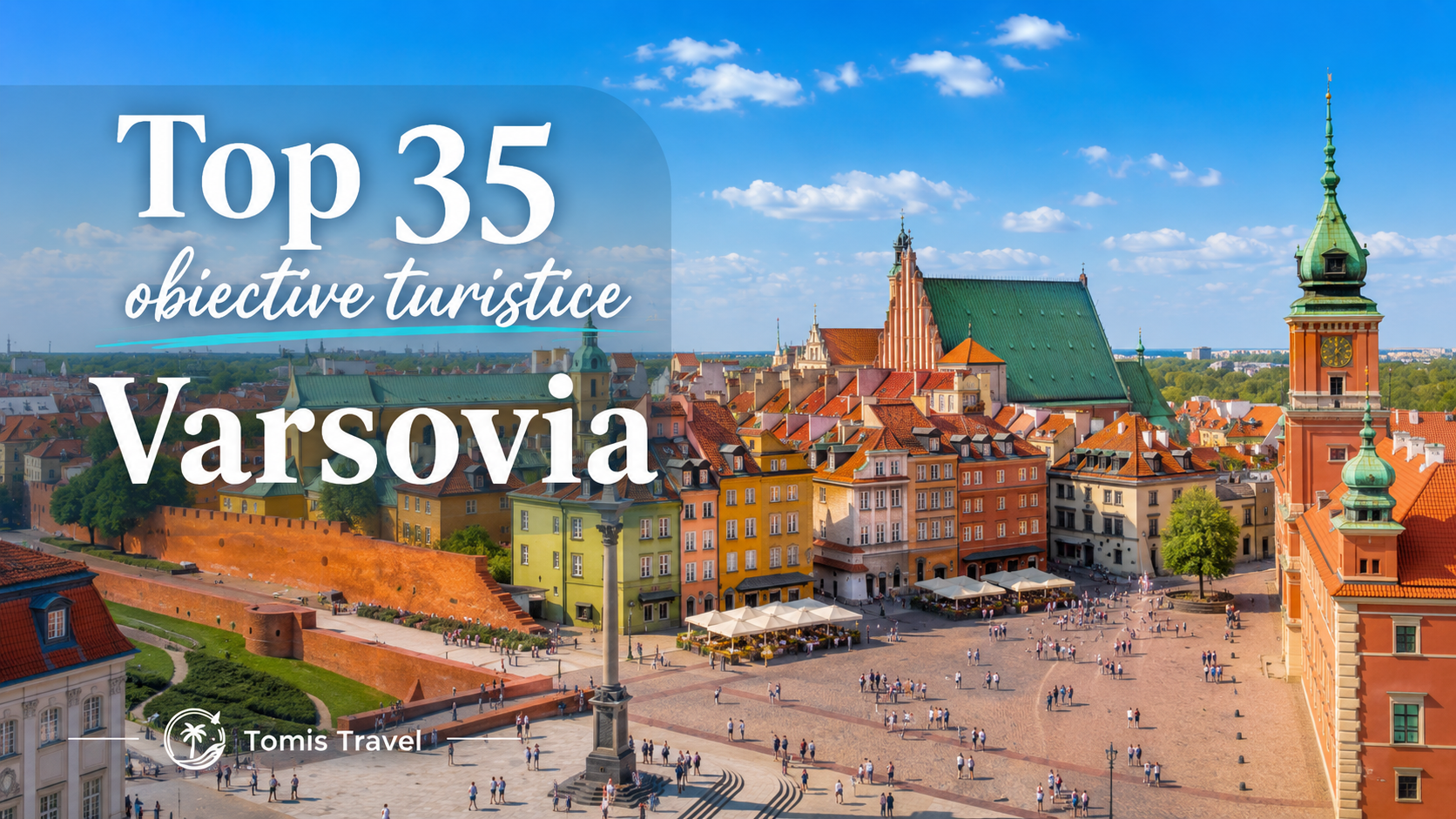 obiective turistice Varșovia: 35 locuri de vizitat, plaje și atracții de neratat
